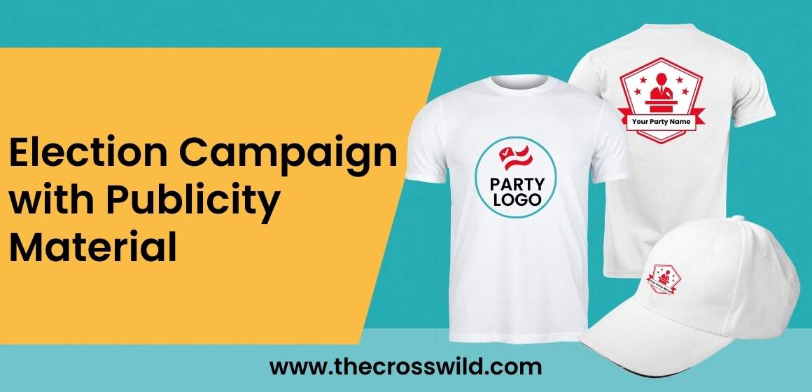 How To Activate Your Election Campaign With Campaign Materials? How To Activate Your Election Campaign With Campaign Materials?