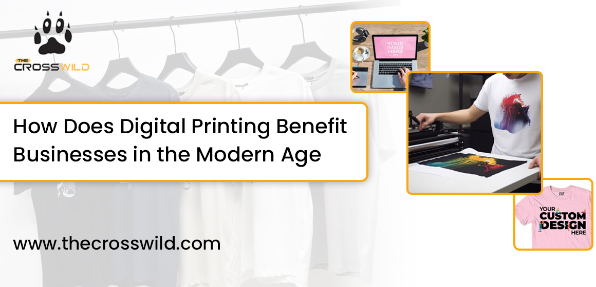 How Does Digital Printing Benefit Businesses In The Modern Age?
