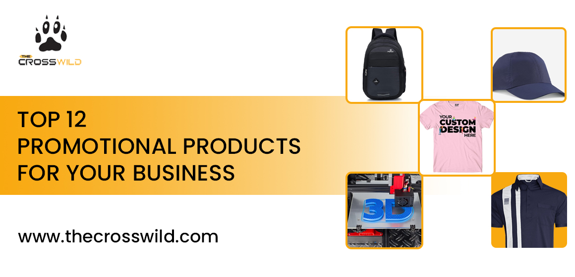 Top 12 Promotional Products For Your Business Top 12 Promotional Products For Your Business
